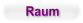 Raum