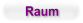 Raum